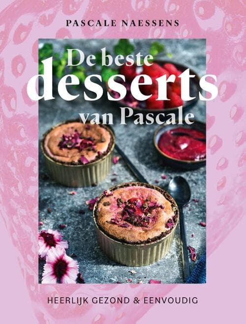 Cover of De beste desserts van Pascale heerlijk gezond & eenvoudig